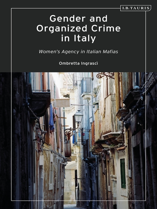 Title details for Gender and Organized Crime in Italy by Ombretta Ingrascì - Available